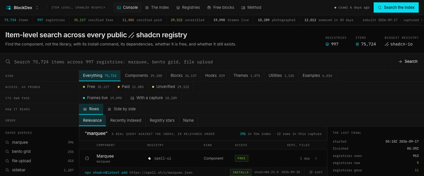 BlockDex, The main console: Marquee marquee spell-ui Component FREE 1 dep npx shadcn@latest add https://spell.sh/r/marquee.json INSTALLS shadcn@4.21