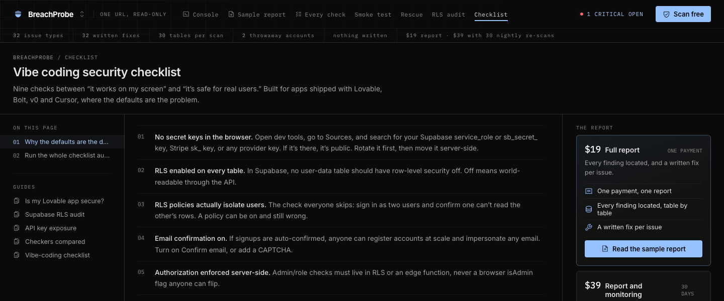 BreachProbe, Checklist: BREACHPROBE / CHECKLIST Vibe coding security checklist Nine checks between “it works on my screen” and “it’s safe for re